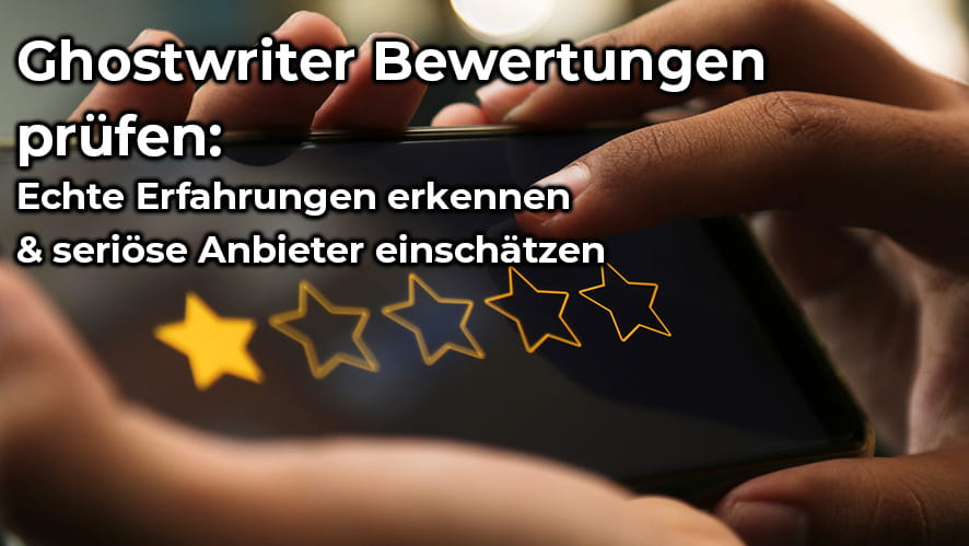 ghostwriter bewertungen prüfen erkennen