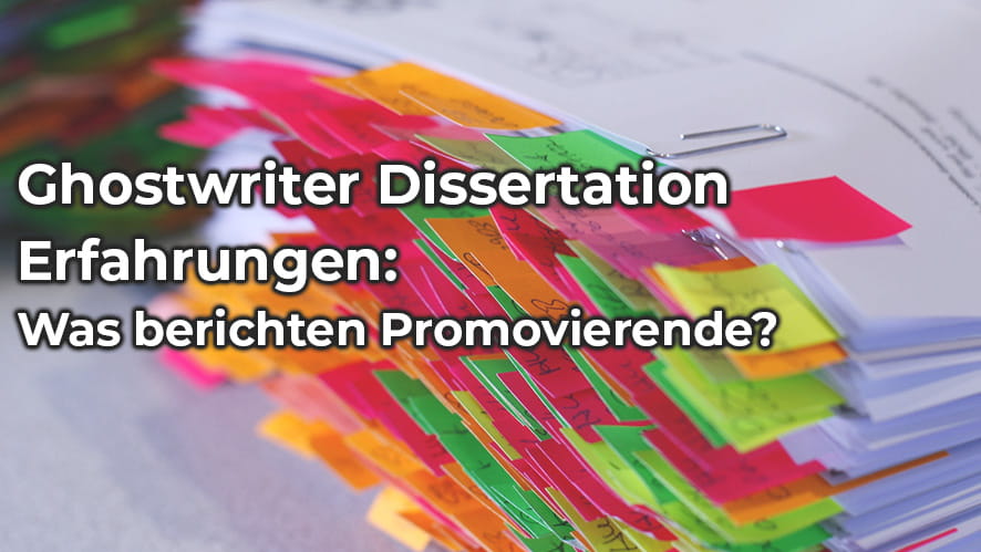 Kommentierte Dissertation mit vielen farbigen Markierungen zum Thema Ghostwriter Dissertation Erfahrungen